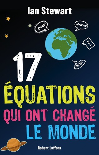 17 équations qui ont changé le monde (French language, 2014, Robert Laffont)