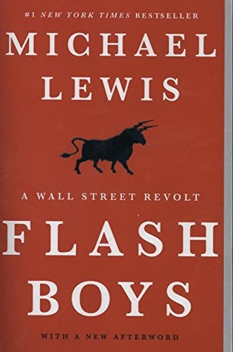 Flash Boys: A Wall Street Revolt (2015, W. W. Norton & Company)
