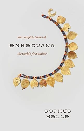 Sophus Helle: Enheduana (2023, Yale University Press)