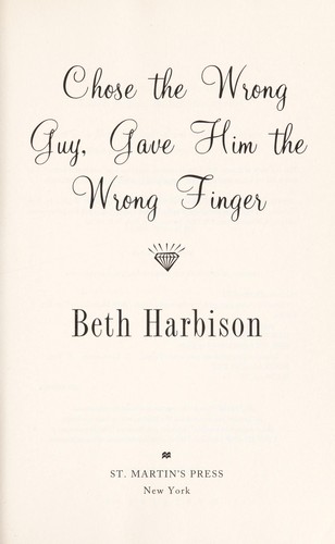 Elizabeth M. Harbison: Chose the wrong guy, gave him the wrong finger (2013)