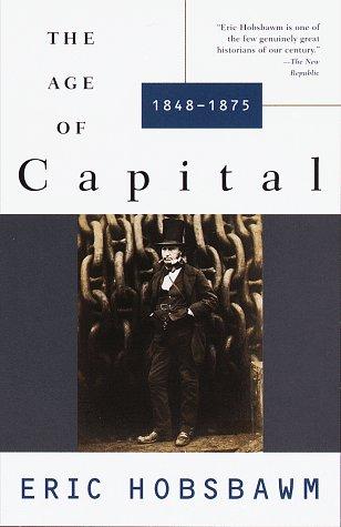 The Age of Capital: 1848–1875 (1996, Vintage Books)