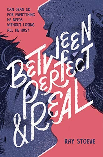 Ray Stoeve: Between Perfect and Real (Hardcover, 2021, Amulet Books)