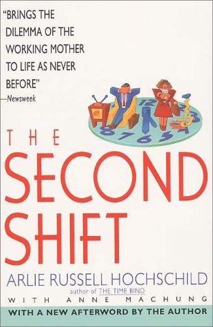 Arlie Russell Hochschild, Anne Machung: The Second Shift (1990, Avon Books)