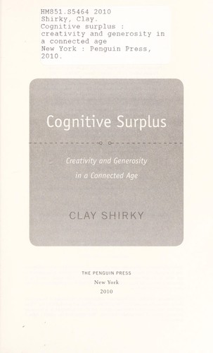 Cognitive surplus (2010, Penguin Press)