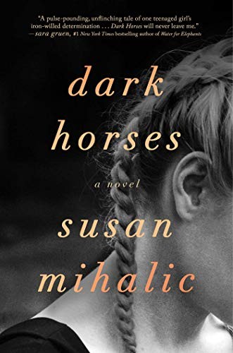 Susan Mihalic: Dark Horses (Hardcover, 2021, Gallery/Scout Press)