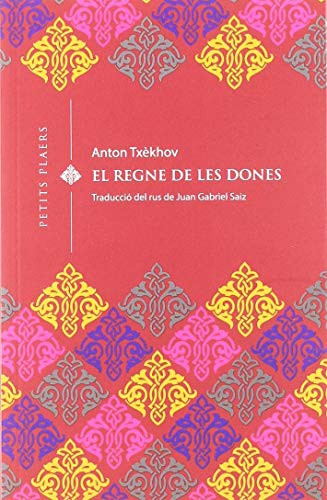 Anton Txèkhov, Juan Gabriel Saiz Varona: El regne de les dones (Paperback, 2019, Viena)