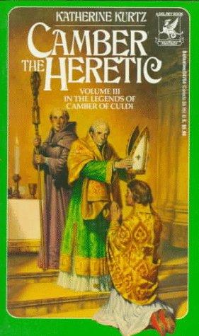 Katherine Kurtz: Camber the Heretic (Paperback, 1987, Del Rey)