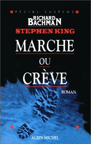 Marche ou crève, nouvelle édition (Paperback, French language, 2000, Albin Michel)