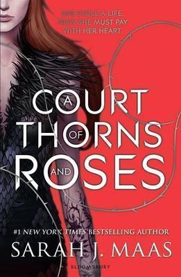 Sarah J. Maas: A Court of Thorns and Roses (2015)