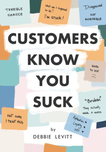 Customers Know You Suck (2022, Delta CX Media)