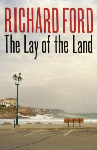 Richard Ford: The Lay of the Land (Paperback, 2006, Random House Inc.)