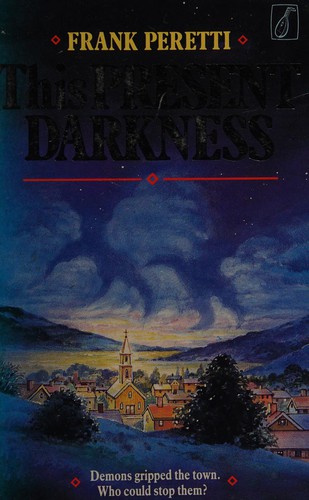 Frank E. Peretti: This Present Darkness (Paperback, 1989, CB)