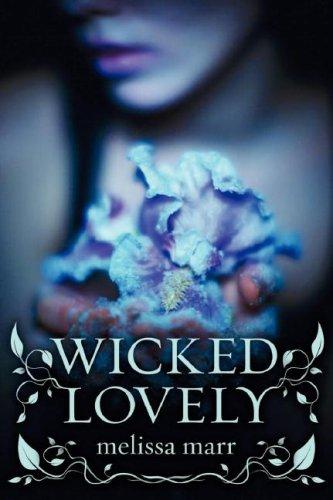 Wicked Lovely (Hardcover, 2007, HarperTeen)