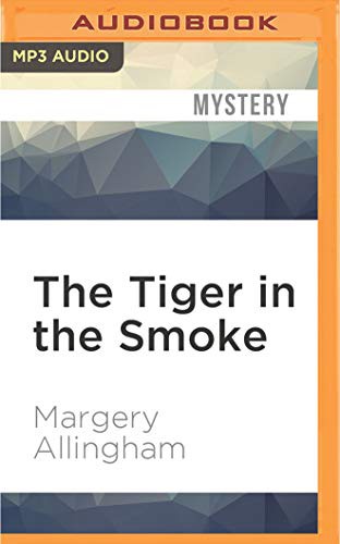 David Thorpe, Margery Allingham: The Tiger in the Smoke (AudiobookFormat, 2016, Audible Studios on Brilliance Audio)