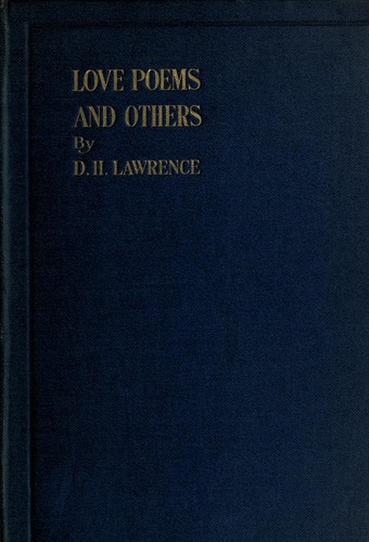 D. H. Lawrence: Love poems and others. (1913, Duckworth and co.)