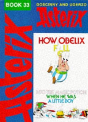 How Obelix Fell into the Magic Potion When He Was a Little Boy (Paperback, 1997, Hodder Children's Books)