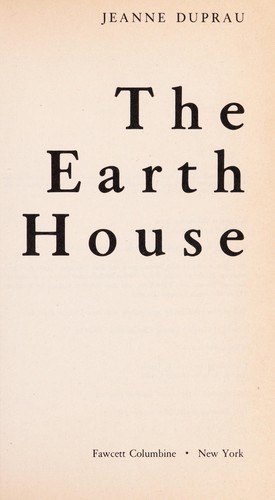 The earth house (1993, Fawcett Columbine)