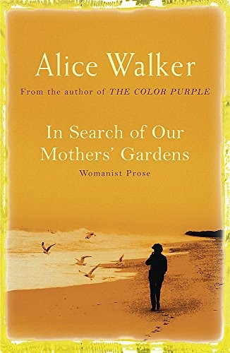 In Search of Our Mother's Gardens (Paperback, 2005, Phoenix (an Imprint of The Orion Publishing Group Ltd ))