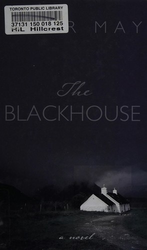 Peter May: The blackhouse (2013, Thorndike Press)