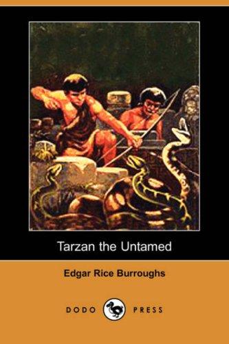 Edgar Rice Burroughs: Tarzan the Untamed (Dodo Press) (Paperback, 2007, Dodo Press)