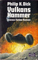 Philip K. Dick: Vulkans Hammer (German language, 1986, Bastei Lübbe)