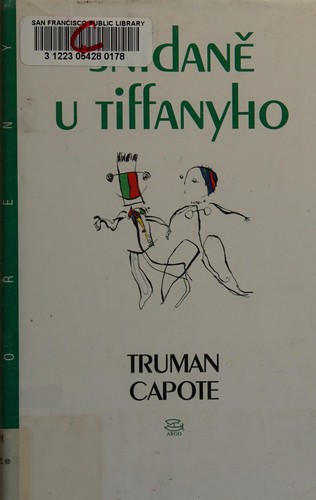 Truman Capote: Snídaně u Tiffanyho (Czech language, 1994, Argo)