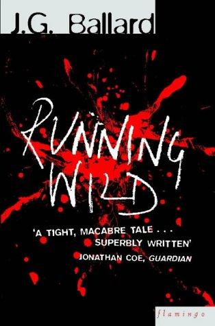 J. G. Ballard: Running Wild (Paperback, 1997, Flamingo)