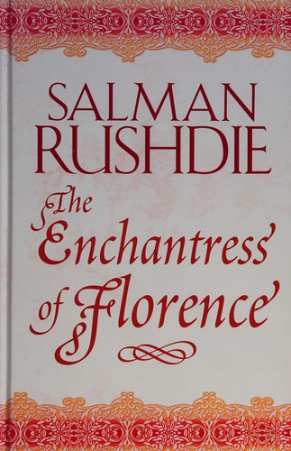 The enchantress of Florence (2009, Charnwood)