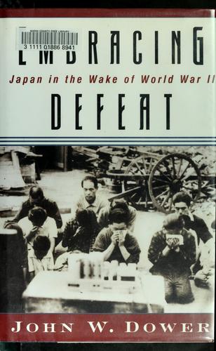 John W. Dower: Embracing defeat (1999, W.W. Norton & Co.)