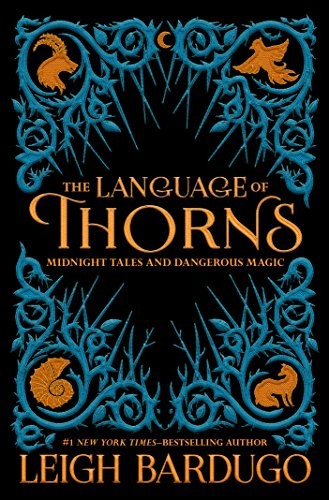 Leigh Bardugo: The Language of Thorns (Paperback, 2017, Imprint)