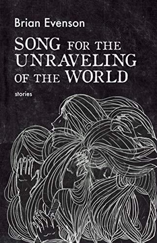 Song for the Unraveling of the World (Paperback, 2019, Coffee House Press)