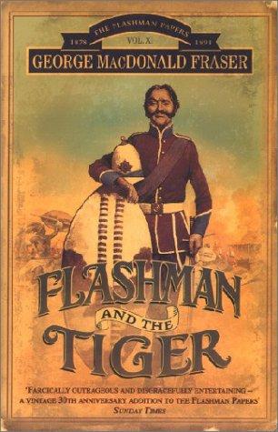 George MacDonald Fraser: Flashman and the Tiger (The Flashman Papers) (2000, HarperCollins Publishers Ltd)