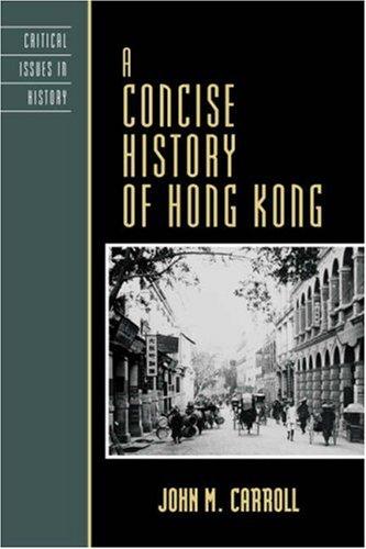 A Concise History of Hong Kong (Critical Issues in History) (Paperback, 2007, Rowman & Littlefield Publishers, Inc.)