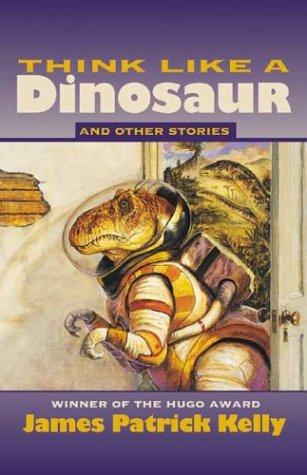 Think Like a Dinosaur (Paperback, 2003, Golden Gryphon Press)
