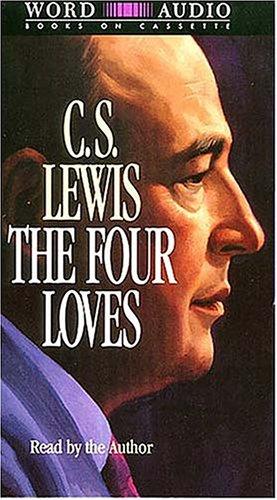 The Four Loves (AudiobookFormat, 1994, Thomas Nelson)