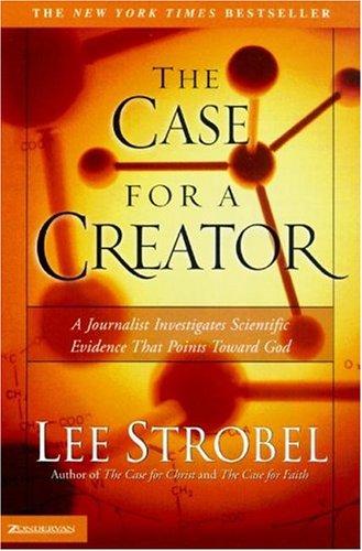 Lee Strobel: The Case for a Creator (Paperback, 2005, Zondervan)