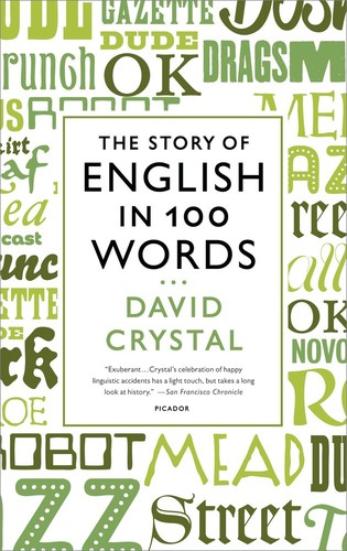 David Crystal: The story of English in 100 words (Hardcover, 2012, St. Martin's Press)