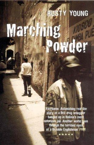 Marching Powder (Paperback, 2004, Pan Books)