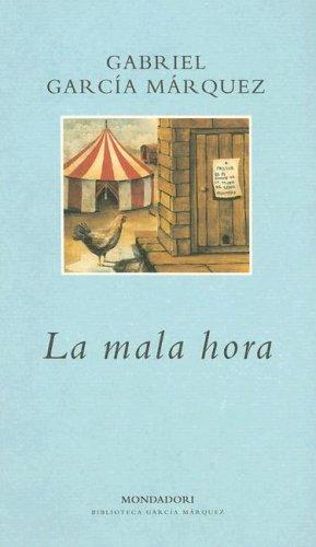 Gabriel García Márquez: La Mala Hora (Paperback, Spanish language, 2006, Plaza y Janes)