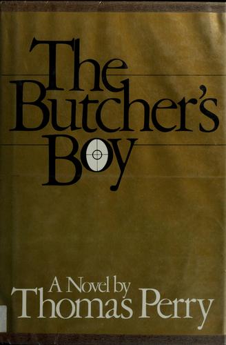 Thomas Perry: The butcher's boy (1982, Scribner's)