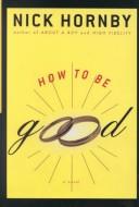 Nick Hornby: How to be good (2002, G.K. Hall)