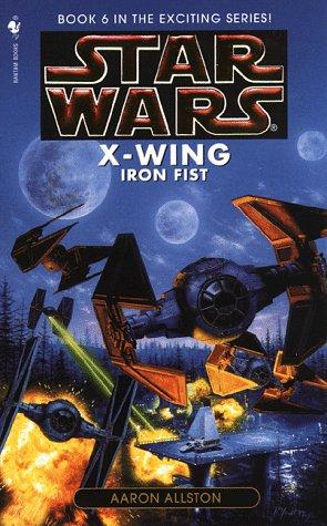 Iron Fist (Star Wars: X-Wing Series, Book 6) (Paperback, 1998, Spectra)
