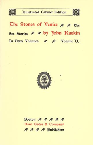 John Ruskin: The stones of Venice (1900, D. Estes)