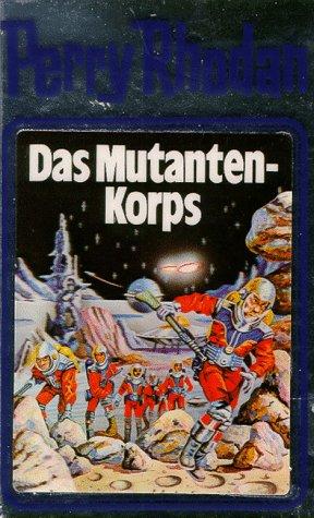 William Voltz: Das Mutanten-Korps (Hardcover, German language, 1999, Verlagsunion Pabel Moewig KG Moewig, Neff Hestia)