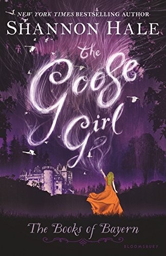 The Goose Girl (Books of Bayern) (2017, Bloomsbury USA Childrens)