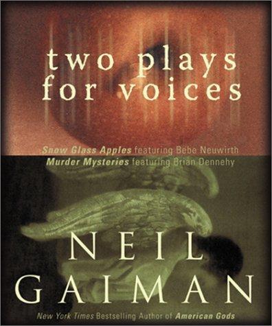 Neil Gaiman: Two Plays for Voices (2002, Caedmon)