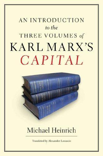An introduction to the three volumes of Karl Marx's Capital (2012, Monthly Review Press)