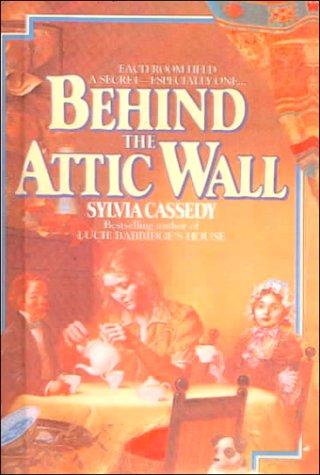 Behind the Attic Wall (Avon Camelot Books) (Hardcover, 1999, Tandem Library)