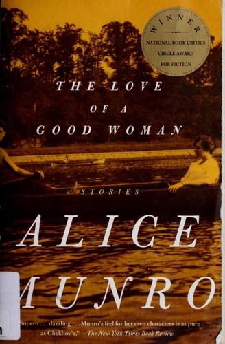Alice Munro: The love of a good woman : stories (1999, Vintage)