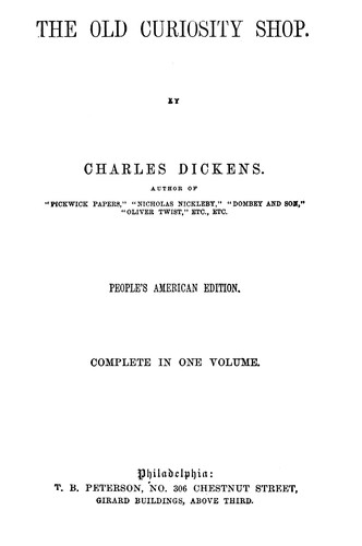 Charles Dickens: The old curiosity shop (1850, T. B. Peterson)